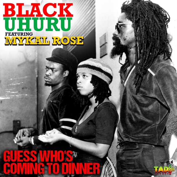 Guess Who's Coming to Dinner (feat. Mykal Rose) - Single