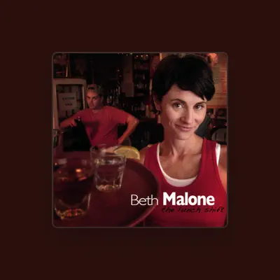 Listen to Beth Malone, watch music videos, read bio, see tour dates & more!