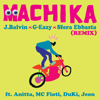 Machika (feat. Anitta, Mc Fioti, Duki & Jeon) [Remix] - J Balvin, G-Eazy & Sfera Ebbasta