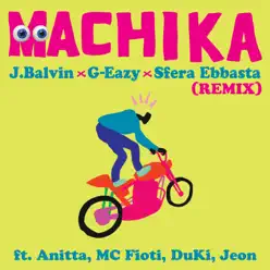 Machika (Remix) [feat. Anitta, Mc Fioti, Duki & Jeon] - Single - G-Eazy
