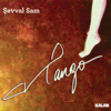 Tango - Şevval Sam