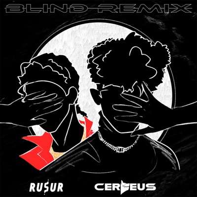 Blind (feat. Cerbeus) [Remix] - Single