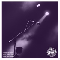 Where You Been - Single - Trigz & Trey Good