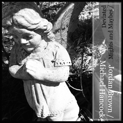 Mights and Maybes / Deviated (feat. Michael Hancock) - Single