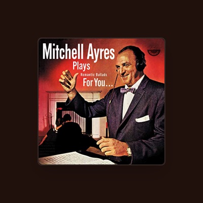 Listen to Mitchell Ayres and His Orchestra, watch music videos, read bio, see tour dates & more!