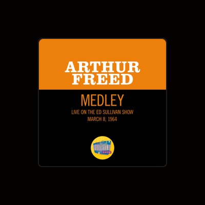 Listen to Arthur Freed, watch music videos, read bio, see tour dates & more!