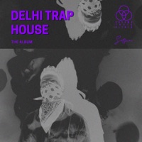Delhi Trap House - Satyum