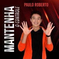 Mantenha o Controle - Single - Paulo Roberto