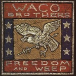 The Waco Brothers - How Fast the Time