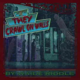 They Crawl on Walls (Unabridged)