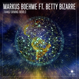 Transforming World (feat. Betty Bizarre) - Single