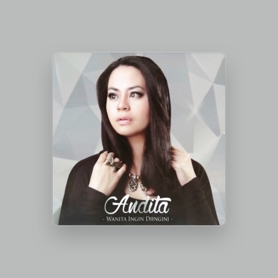 Listen to Andita, watch music videos, read bio, see tour dates & more!