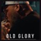 Old Glory - Seth Anthony lyrics