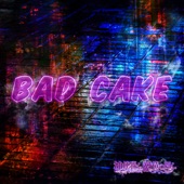 BAD CAKE artwork