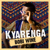 Kyarenga - Bobi Wine