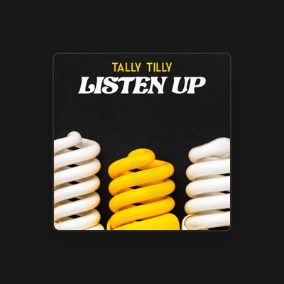 Listen to Tally Tilly, watch music videos, read bio, see tour dates & more!