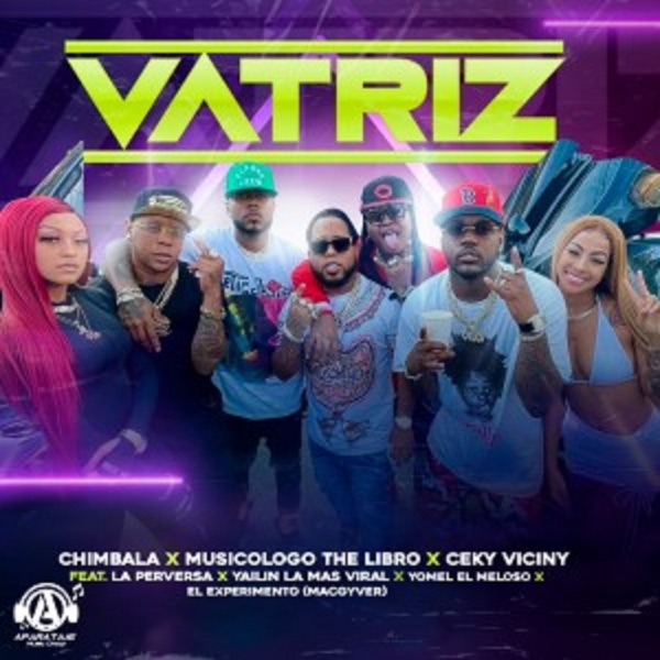 Vatriz (feat. La Perversa, Yailin la Mas Viral, Yomel El Meloso & El experimento macgyver) - Single