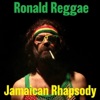 Ronald Reggae - Jamaican Rhapsody