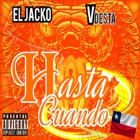 Hasta Cuando - Single - El Jacko & vdesta