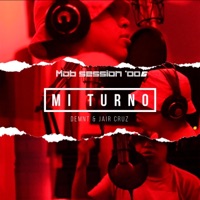 Mi Turno Mob Session:, Vol. 006 (feat. Jair Cruz) - Single - Demnt