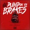 Pump on Ya Brakes (feat. Bernz & Wrekonize) - Douuble You lyrics