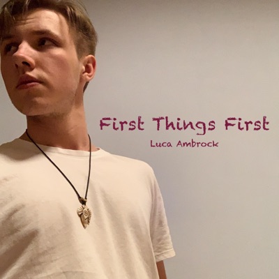 First Things First