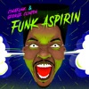 Funk Aspirin - Single