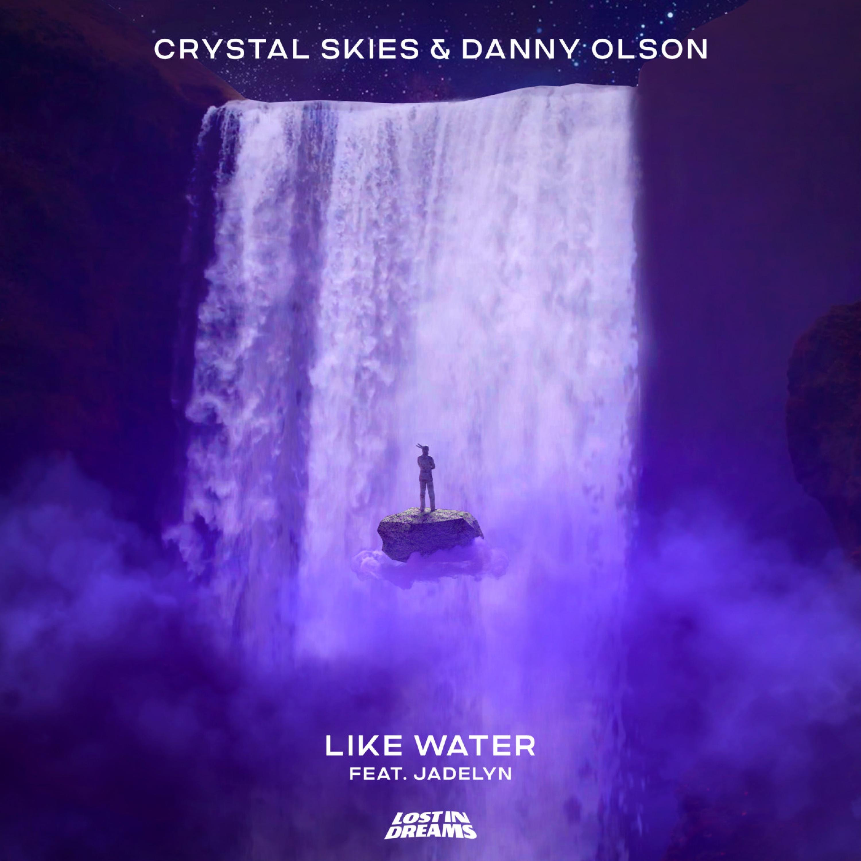 Like Water (feat. Jadelyn) - Single by Crystal Skies & Danny Olson album cover