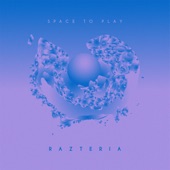 Razteria - Space To Play