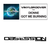 Got Me Burning (feat. Dionne) - Single - Vinylgroover