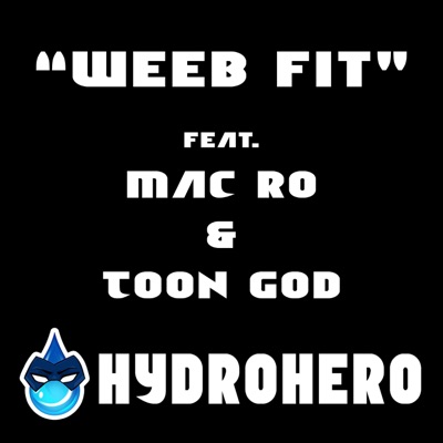 Weeb Fit (feat. Mac Ro & Toon God) - Single