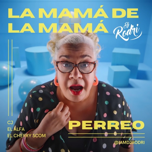 La Mamá De La Mamá (Perreo) - Single