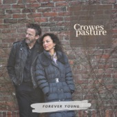 Crowes Pasture - Forever Young