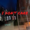 I Don't Care - Single