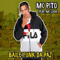 Baile Funk da Paz (feat. MC Look) - Single - Mc Pito
