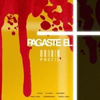 Pagaste El Precio (feat. In Light, J Suarez, Paul Diaz, Albertoian & Onell Diaz) [Radio Edit] - Single - Khali Sanchez