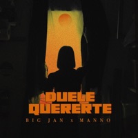 Duele Quererte - Single - Manno & Big Jan