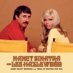 Nancy Sinatra & Lee Hazlewood - Tired of Waiting for You