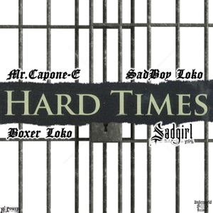 Hard Times (feat. Sadboy Loko)