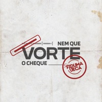 Nem Que Vorte o Cheque