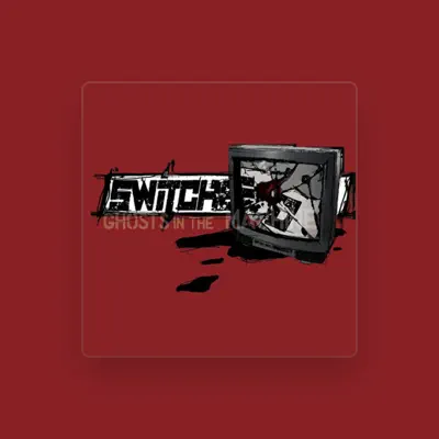 Listen to Switched, watch music videos, read bio, see tour dates & more!