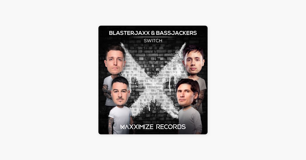Switch by Blasterjaxx & Bassjackers — Song on Apple Music