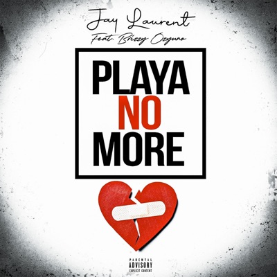 Playa No More (feat. Brizzy Ozyuno) - Single