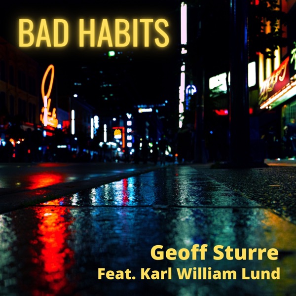Bad Habits (feat. Karl William Lund) - Single