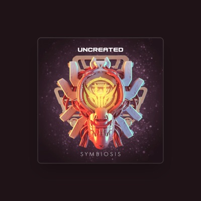Listen to Uncreated, watch music videos, read bio, see tour dates & more!