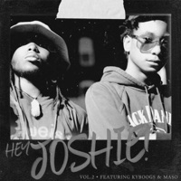Hey Joshie!, Vol. 2 - EP - Josh Van Hoorebeke, Maso! & Kyboogs