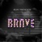Brave - Blou lyrics