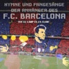 FC Barcelone Hymne und fangesänge der anhänger des F.C. Barcelona Hymne und fangesänge der anhänger des F.C. Barcelona - Single