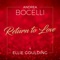 Return To Love - Andrea Bocelli & Ellie Goulding lyrics