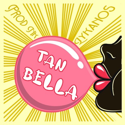 Tan Bella - Single